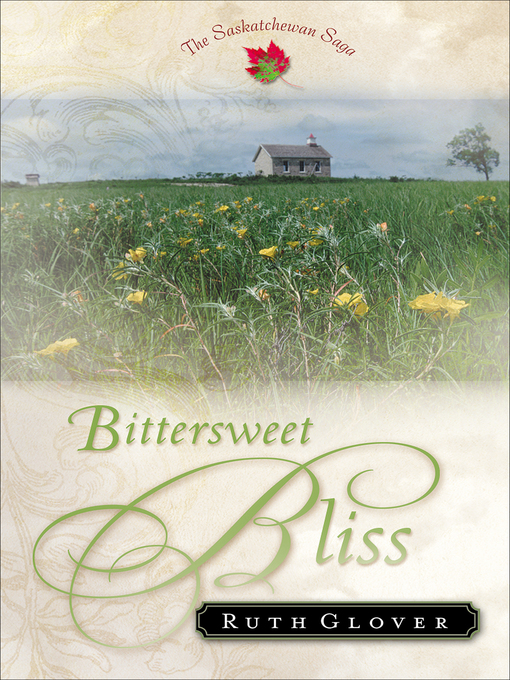 Title details for Bittersweet Bliss by Ruth Glover - Available